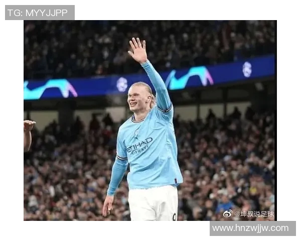 哈兰德狂揽五球曼城7-0横扫莱比锡创欧冠历史新纪录