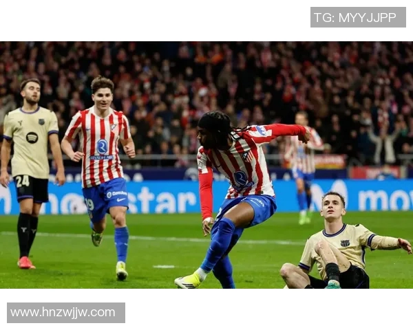 巴塞罗那与马竞精彩对决回顾经典瞬间与战术分析全记录